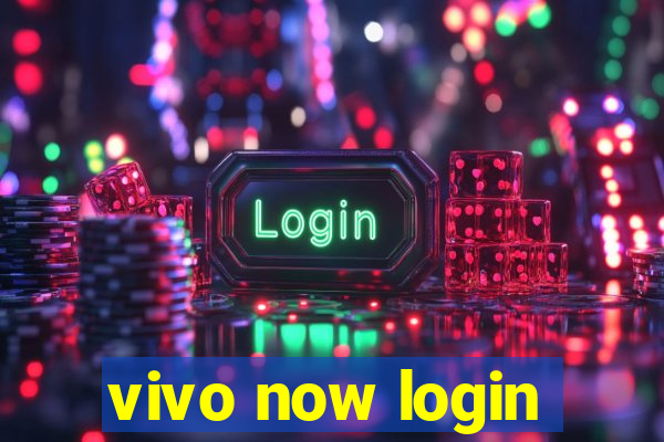 vivo now login